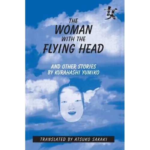 The Woman with the Flying Head and Other Stories - Paperback