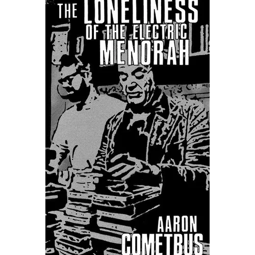 The Loneliness of the Electric Menorah - Paperback