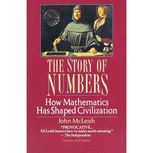 The Story of Numbers: How Mathematics Has Shaped Civilization - Paperback
