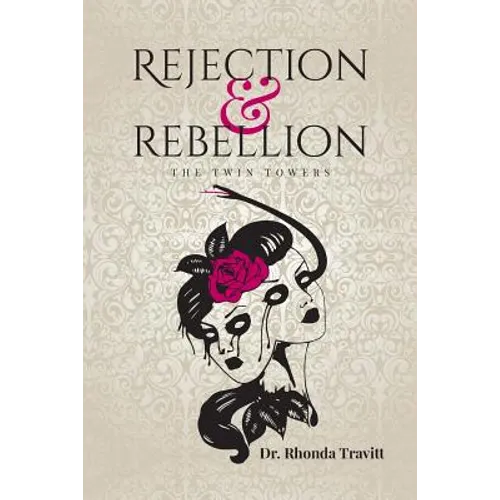 Rejection & Rebellion the Twin Towers - Paperback