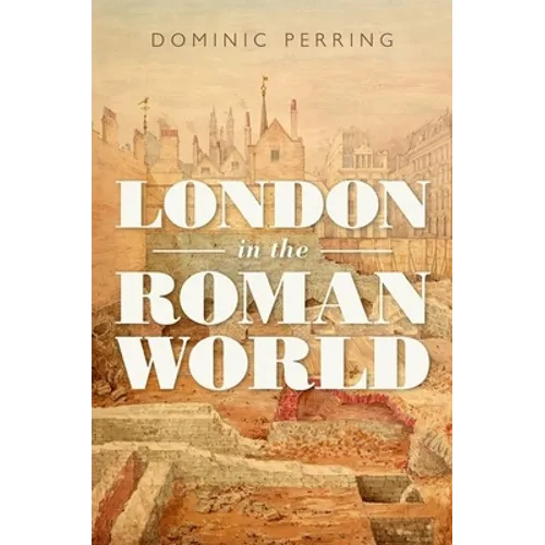 London in the Roman World - Hardcover