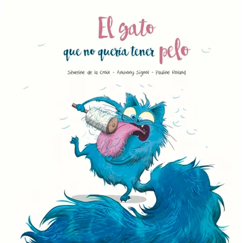 Gato Que No Quería Tener Pelo, El - Hardcover