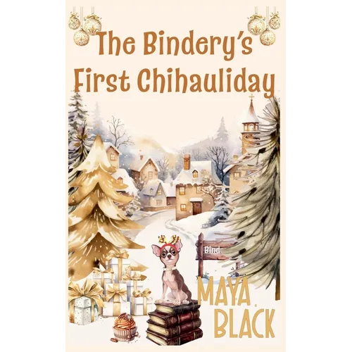 The Bindery's First Chihauliday - Paperback