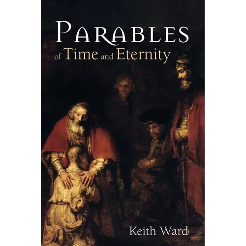 Parables of Time and Eternity - Hardcover