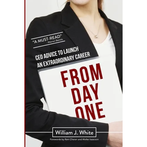 From Day One: Success Secrets for Launching Your Career - Paperback