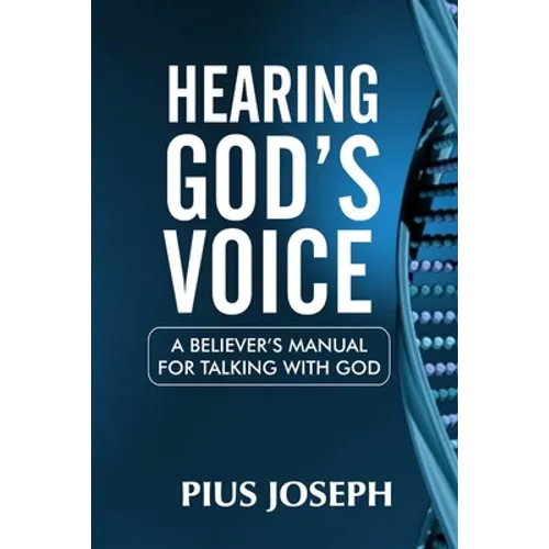 Hearing God's Voice: A Believer's Manual for Talking with God - Paperback