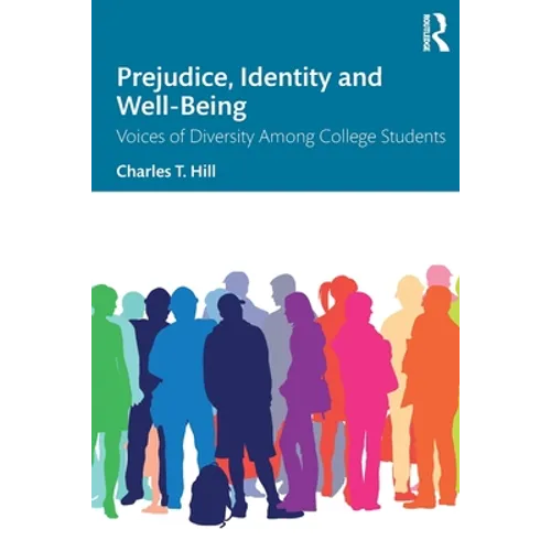 Prejudice, Identity and Well-Being: Voices of Diversity Among College Students - Paperback