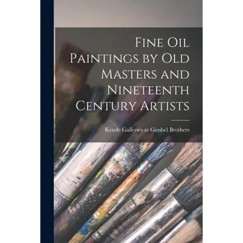 Fine Oil Paintings by Old Masters and Nineteenth Century Artists - Paperback