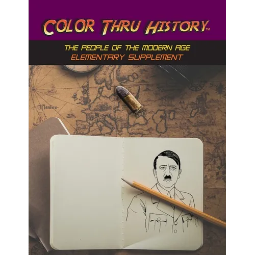 Color Thru History - The People of the Modern Age Elementary Supplement - Paperback