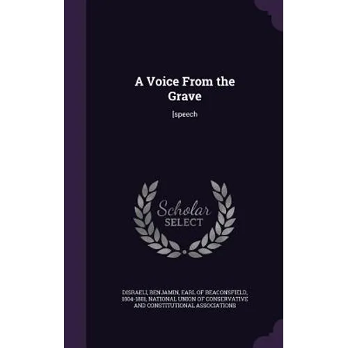 A Voice From the Grave: [speech - Hardcover