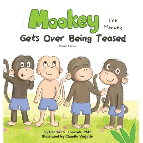 Mookey the Monkey: Gets Over Being Teased - Hardcover