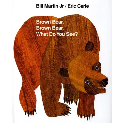 Brown Bear, Brown Bear, What Do You See?: 25th Anniversary Edition - Hardcover
