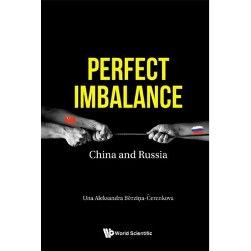 Perfect Imbalance: China and Russia - Hardcover