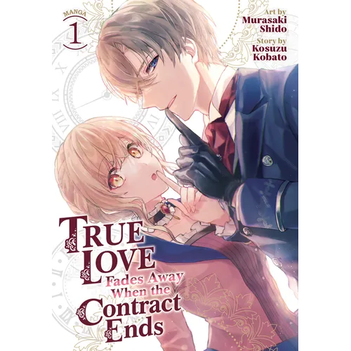 True Love Fades Away When the Contract Ends (Manga) Vol. 1 - Paperback
