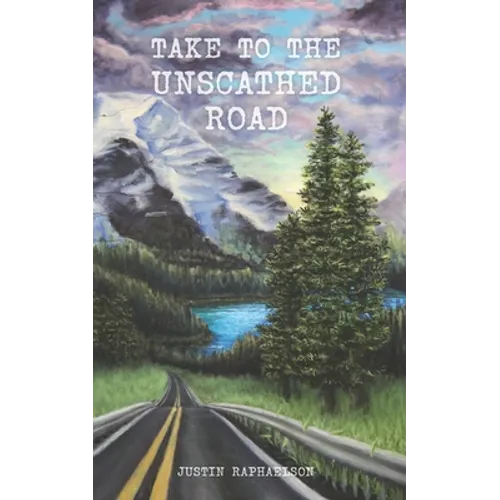 Take to the Unscathed Road - Paperback