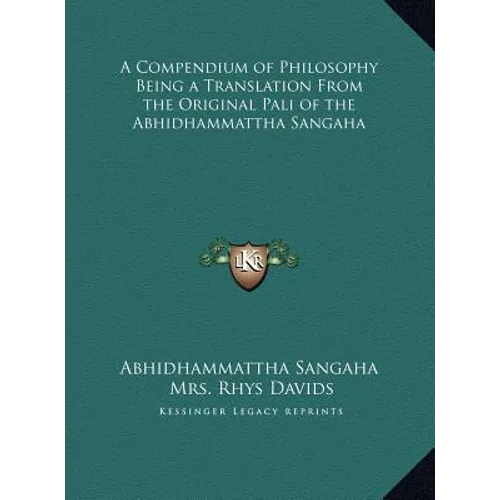 A Compendium of Philosophy Being a Translation From the Original Pali of the Abhidhammattha Sangaha - Hardcover