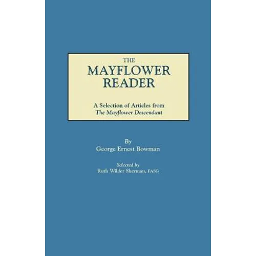 Mayflower Reader. a Selection of Articles from the Mayflower Descendant - Paperback
