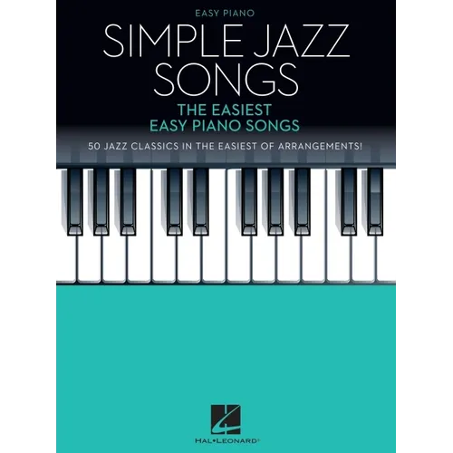 Simple Jazz Songs: The Easiest Easy Piano Songs - Paperback