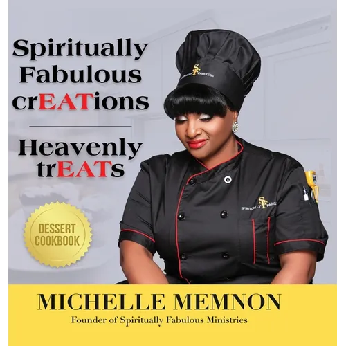 Spiritually Fabulous crEATions: Heavenly trEATs - Hardcover