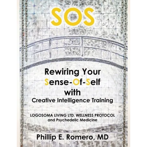 S.O.S: Rewiring Your Sense-Of-Self with Creative Intelligence Training - Paperback