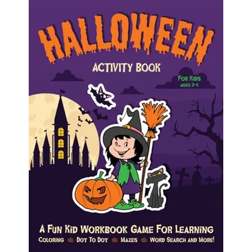 Halloween Activity Book for Kids Ages 3-5: Fantastic Activity Book For Boys And Girls: Word Search, Mazes, Coloring Pages, Connect the dots, how to dr - Paperback