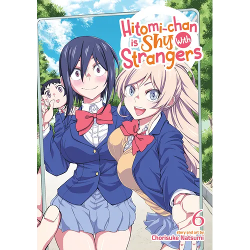 Hitomi-Chan Is Shy with Strangers Vol. 6 - Paperback