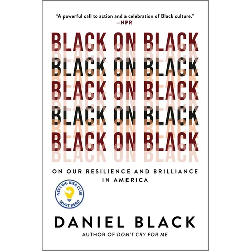 Black on Black: On Our Resilience and Brilliance in America - Paperback