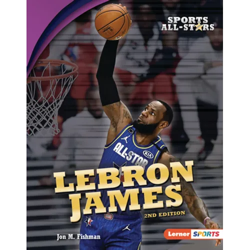 Lebron James, 2nd Edition - Library Binding