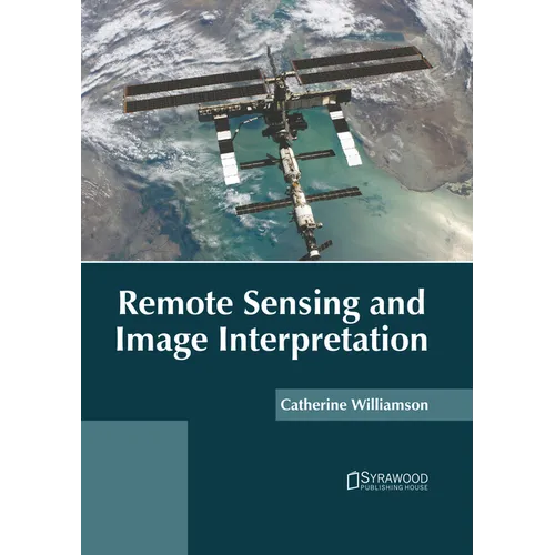 Remote Sensing and Image Interpretation - Hardcover