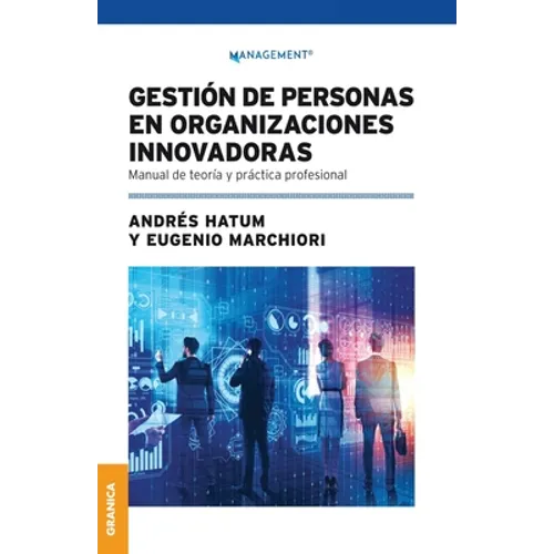 Gestión De Personas En Organizaciones Innovadoras: Manual De Teoría Y Práctica Profesional - Paperback