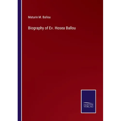 Biography of Ev. Hosea Ballou - Paperback