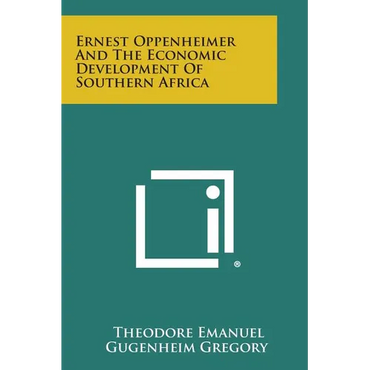 Ernest Oppenheimer And The Economic Development Of Southern Africa - Paperback