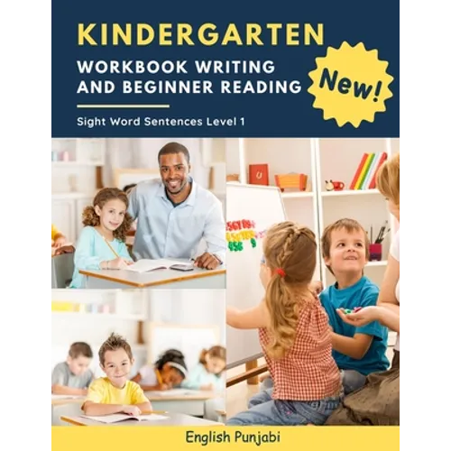 Kindergarten Workbook Writing And Beginner Reading Sight Word Sentences Level 1 English Punjabi: 100 Easy readers cvc phonics spelling readiness handw - Paperback