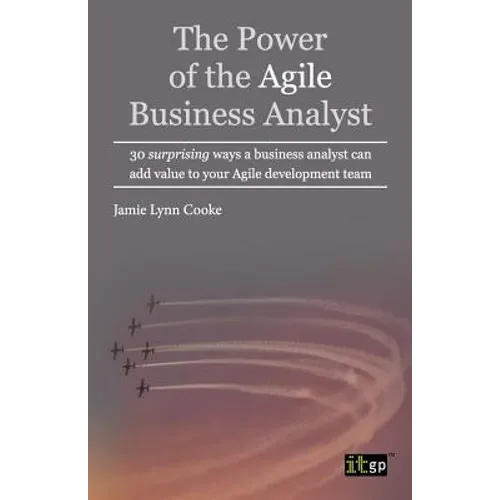 Power of the Agile Business Analyst - Paperback
