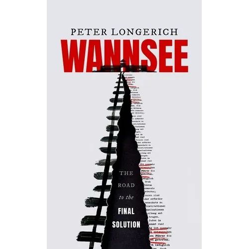 Wannsee: The Road to the Final Solution - Hardcover