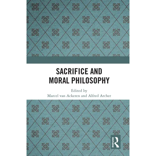 Sacrifice and Moral Philosophy - Paperback