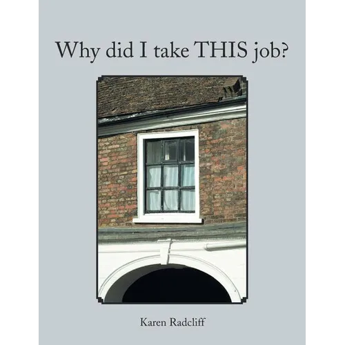 Why Did I Take This Job? - Paperback