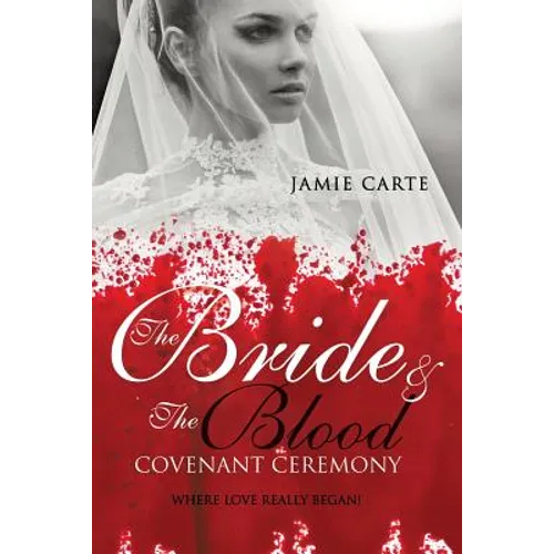 The Bride & the Blood Covenant Ceremony - Paperback