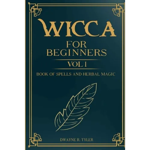 Wicca For Beginners: : Book of Spells and herbal magic. - Paperback