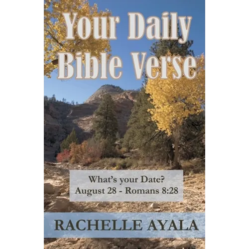 Your Daily Bible Verse: 366 Verses Correlated by Month and Day - Paperback