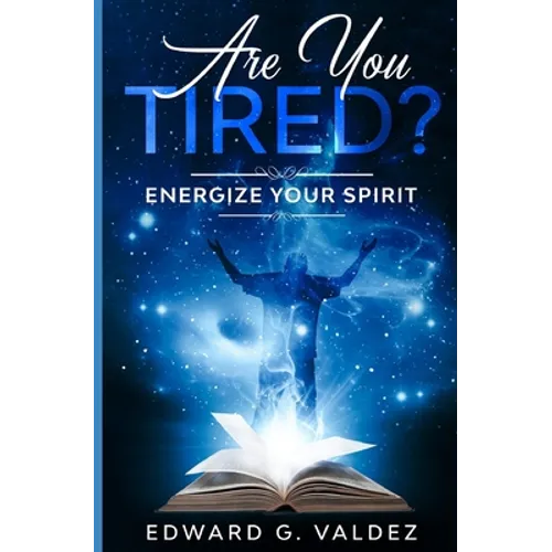 Are You Tired?: Energize your spirit - Paperback