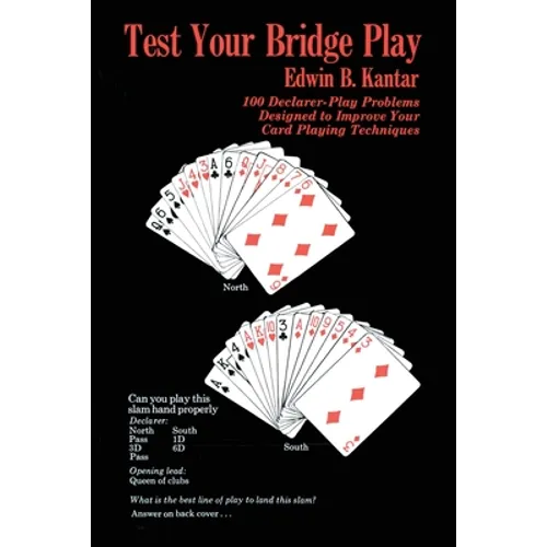 Test Your Bridge Play: 100 Declarer-Play Problems Designed to Improve Your Card Playing Techniques - Paperback