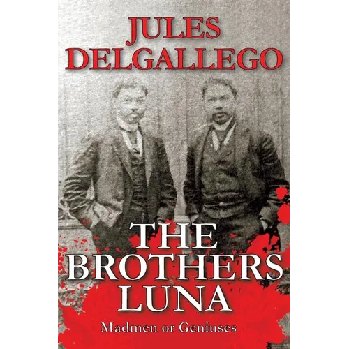 The Brothers Luna: Madmen or Geniuses - Paperback