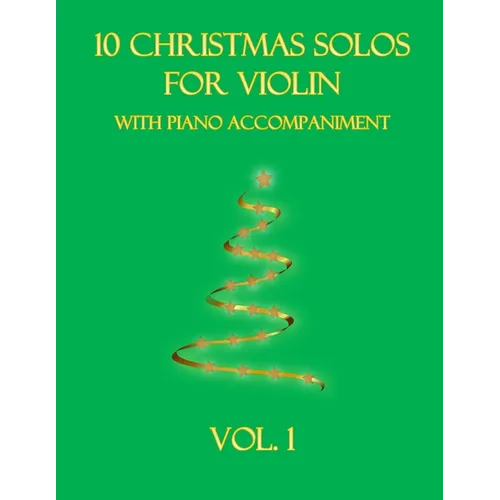 10 Christmas Solos for Violin with Piano Accompaniment: Vol. 1 - Paperback