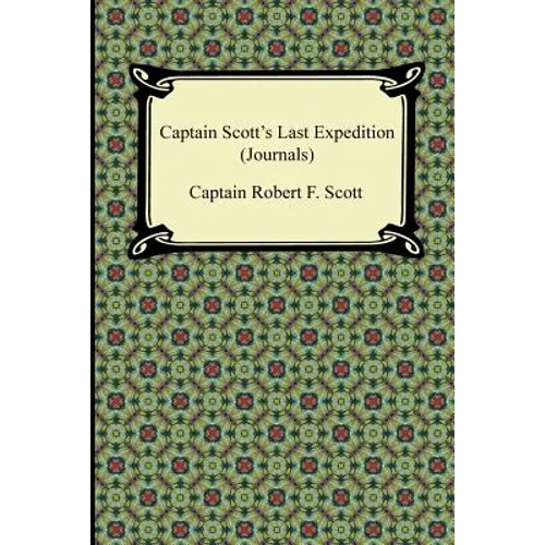 Captain Scott's Last Expedition (Journals) - Paperback