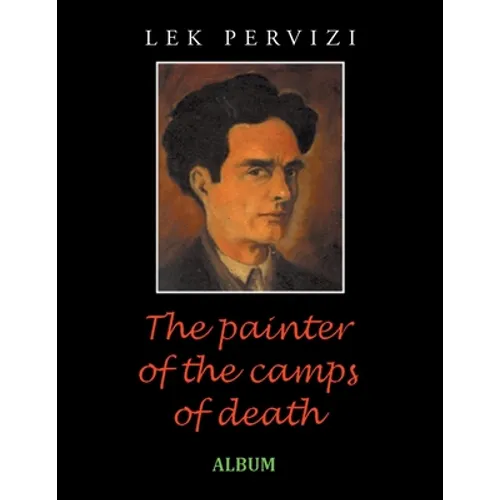 The Painter of the Camps of Death: Album - Paperback
