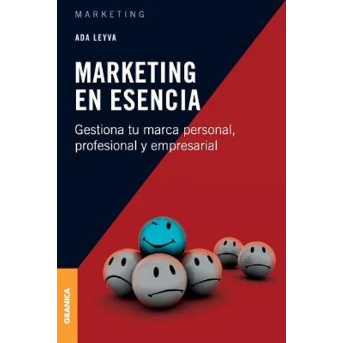 Marketing en esencia: Gestiona tu marca personal, profesional y empresarial - Paperback