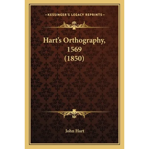 Hart's Orthography, 1569 (1850) - Paperback