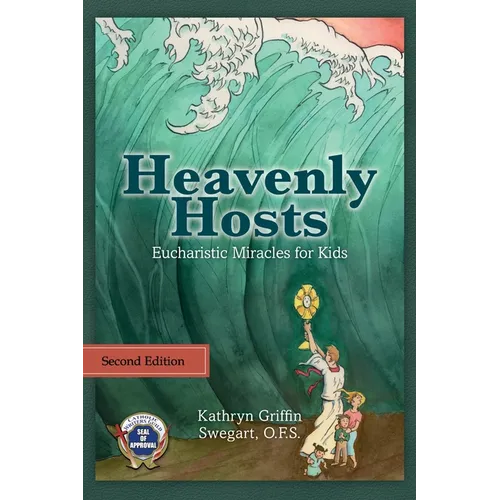 Heavenly Hosts (Second Edition): Eucharistic Miracles for Kids - Paperback