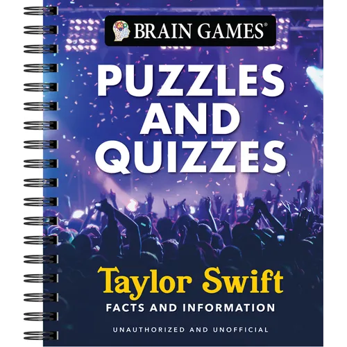 Brain Games - Puzzles and Quizzes: Taylor Swift Facts and Information - Spiral